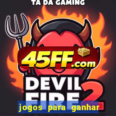 jogos para ganhar dinheiro sem precisar depositar